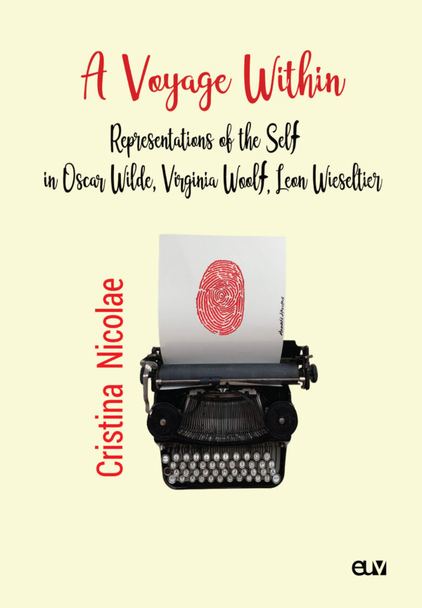 A Voyage Within: Representations of the Self in Oscar Wilde, Virginia Woolf, Leon Wieseltier