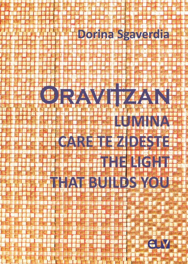 coperta 1 Sgaverdia Dorina – Oravitzan Lumina care te zideste