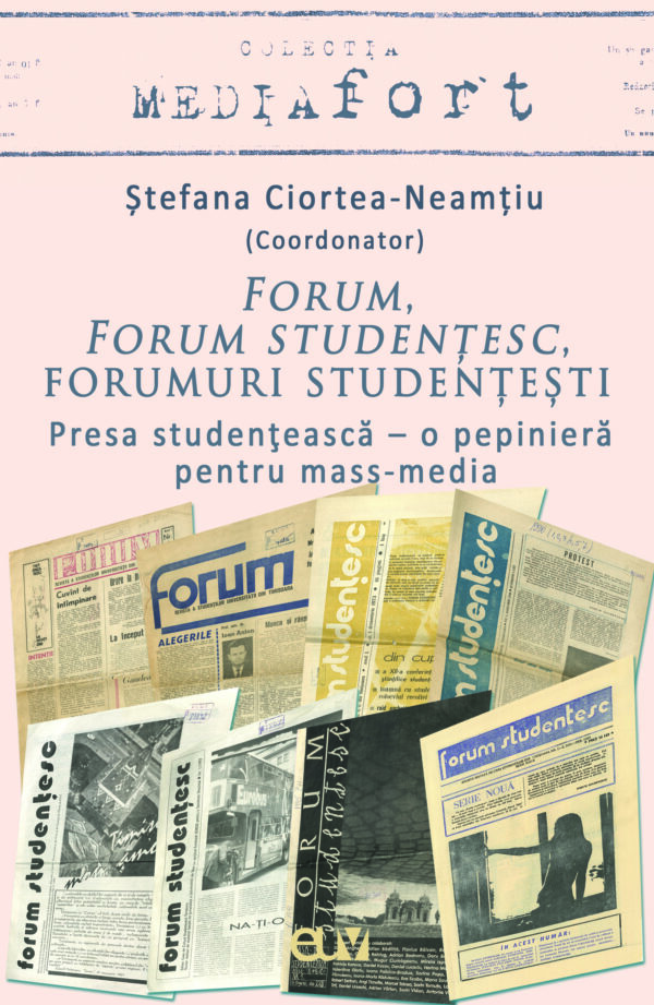 Forum, Forum studențesc, forumuri studențești – Presa studenţească – o pepinieră pentru mass-media