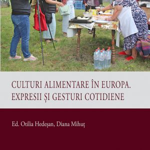 Culturi alimentare în Europa. Expresii şi gesturi cotidiene