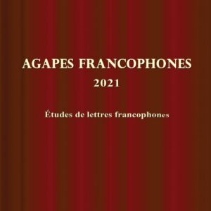 Agapes Francophones – Études de lettres francophones