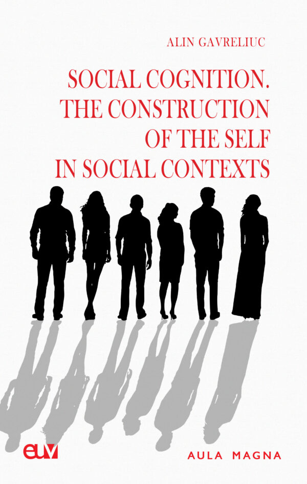 Social Cognition. The Construction of the Self in Social Contexts