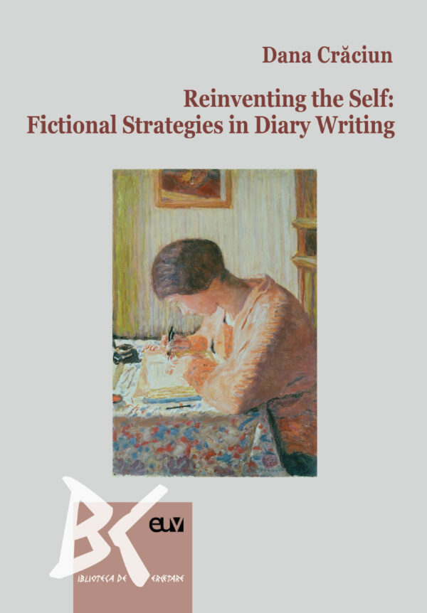 Reinventing the Self : Fictional Strategies in Diary Writing