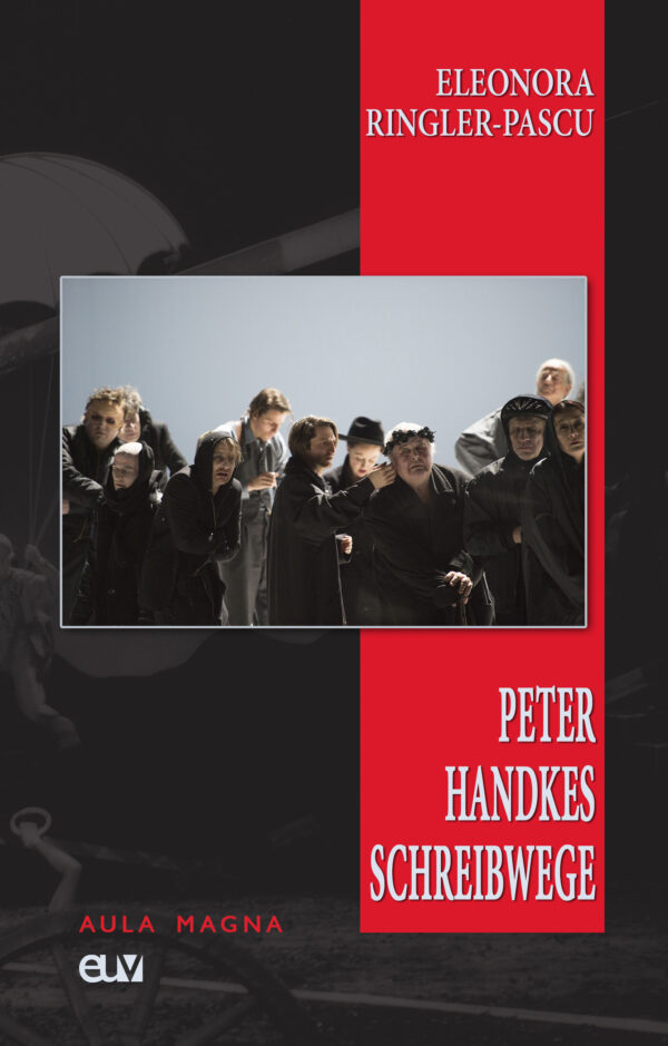 Peter Handkes Schreibwege: vom Sprechstück zum Episch Philosophischen Drama