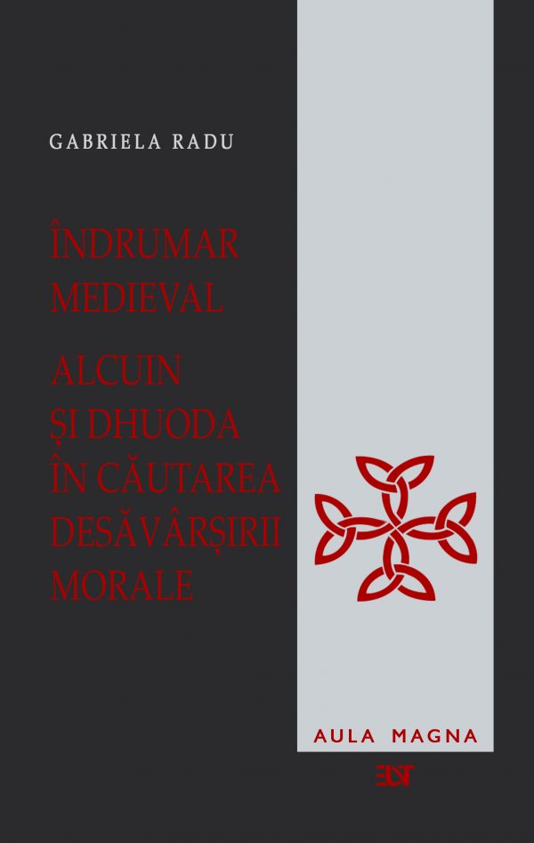 Îndrumar medieval – Alcuin și Dhuoda în căutarea desăvârșirii morale