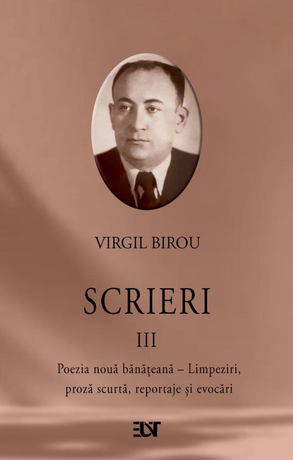 Scrieri – Poezia nouă bănățeană – Limpeziri, proză scurtă, reportaje și evocări
