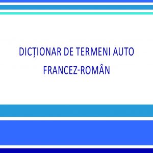 Dicţionar de termeni auto francez-român