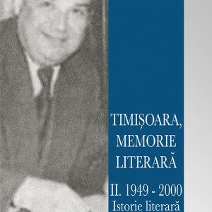 Timişoara, memorie literară – Vol. II