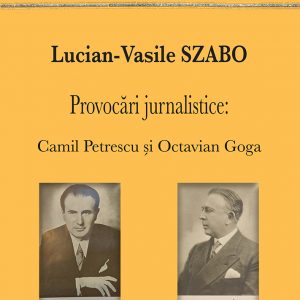 Provocări jurnalistice – Camil Petrescu şi Octavian Goga