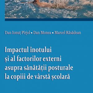 Impactul înotului şi al factorilor externi asupra sănătăţii posturale la copiii de vârstă şcolară
