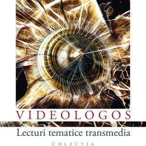 Videologos. Lecturi tematice transmedia