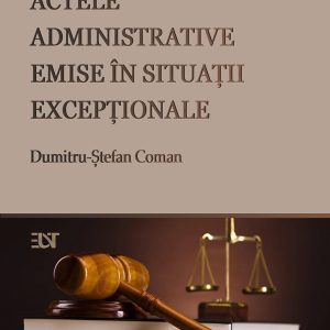 Actele administrative emise în situații excepționale