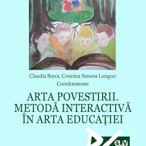 Arta povestirii – metodă interactivă în arta educației